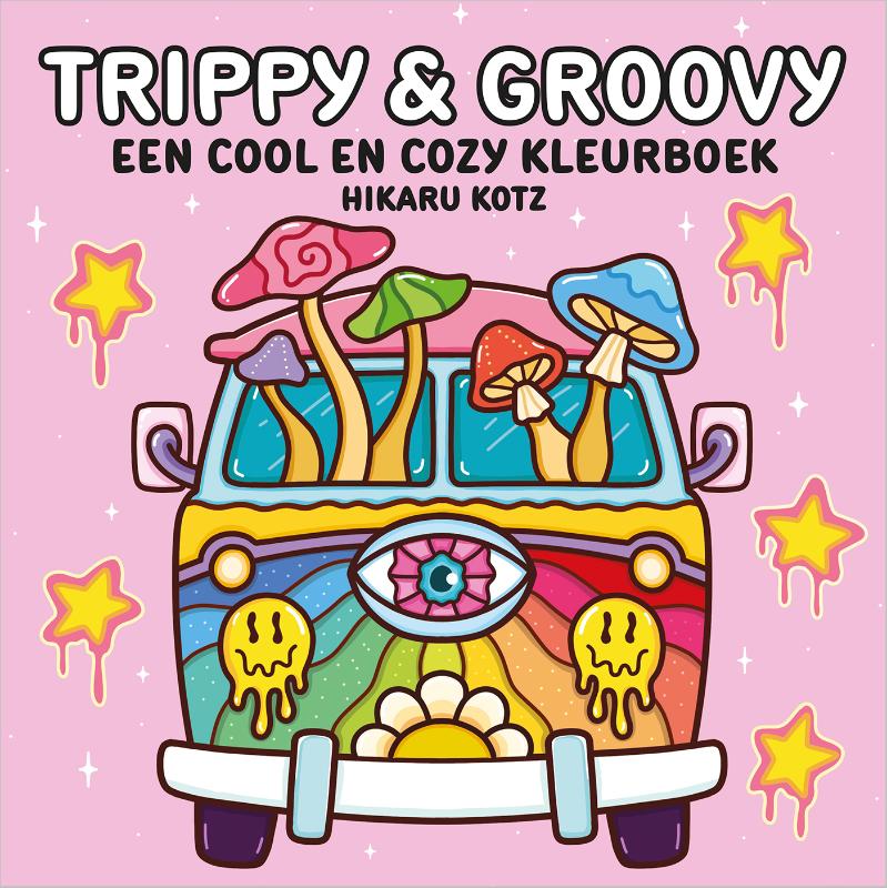 Trippy & Groovy – een cool en cozy kleurboek - Hikaru Kotz