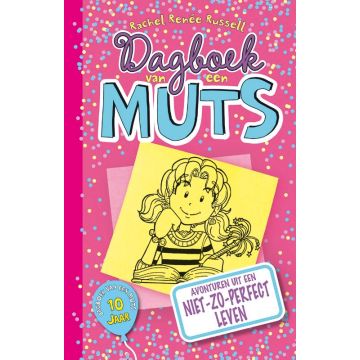 Dagboek van een muts 1 - Avonturen uit een niet-zo-perfect leven