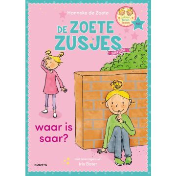 Waar is Saar? - Leren lezen met de Zoete Zusjes - Hanneke de Zoete