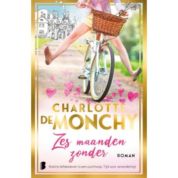 Zes maanden zonder - Charlotte de Monchy
