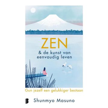Zen & de kunst van eenvoudig leven - Shunmyo Masuno