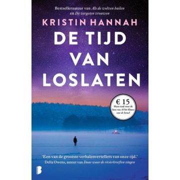 De tijd van loslaten - Kristin Hannah