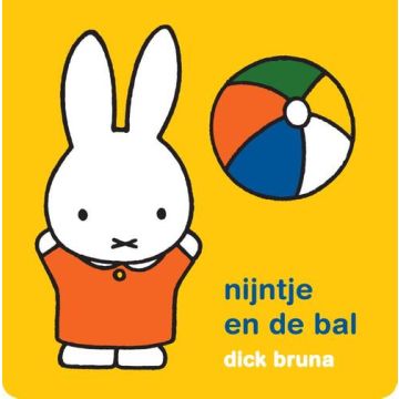 Nijntje en de bal - Dick Bruna