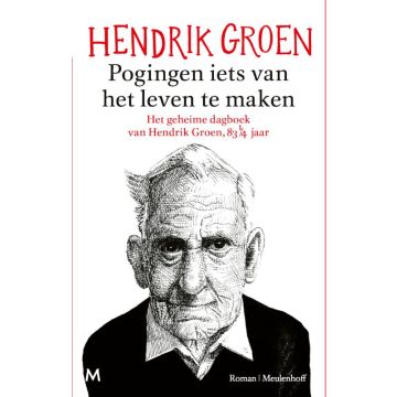 Pogingen iets van het leven te maken - Hendrik Groen