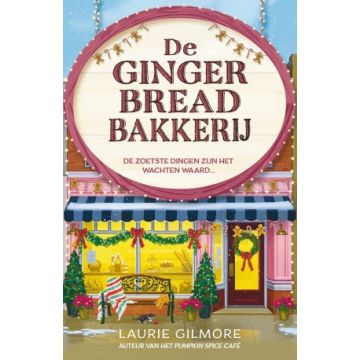 De Gingerbread Bakkerij - Laurie Gilmore