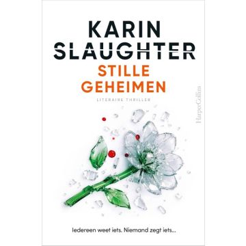 Stille geheimen - Karin Slaughter
