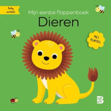 Baby ontdekt - Mijn eerste flappenboek: Dieren