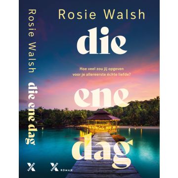 Die ene dag - Rosie Walsh